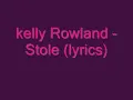 Kelly Rowland - Stole (lyrics)