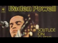 Baden Powell - Introdução ao Poema dos Olhos da Amada (1973)