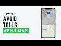 How to Avoid Tolls on Apple Maps - Step by Step 2026