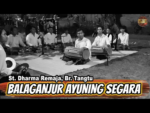 Download MP3 BALAGANJUR AYUNING SEGARA - ST Dharma Remaja Br Tangtu // Kesiman Kertalangu Desa Adat Sanur Kaja