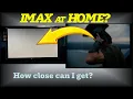 How Close to an IMAX Image can I get at Home Plus other movies compared