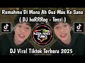 Download Lagu DJ hoRRReg Tenxi REMIX || RUMAHMU DI MANA AH GUA MAU KESANA AH KAMU SAMA SIAPA VIRAL TIKTOK 2025