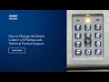 How to Change the Master Code in a KP Series Lock - Technical Product Support