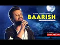 Download Lagu Baarish - Atif Aslam | Half Girlfriend | Tanishk Bagchi