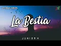(LETRA) La Bestia❌Junior H (Audio Oficial) 2021