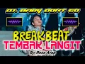 Download Lagu DJ TEMBAK LANGIT (Baby Don’t Go Remix) #yb #weirdgeniuslathi