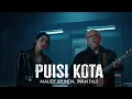 Download Lagu Puisi Kota | Maudy Ayunda \u0026 Iwan Fals (Lirik)