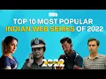 Top 10 Most Popular Indian Web Series of 2022 IMDb