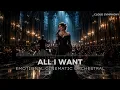 All I Want - Kodaline | Cinematic Orchestral Cover