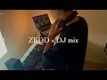 ZEDD × DJ mix|DJ YUITO