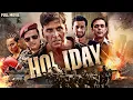 Download Lagu Holiday Full Movie (4K) Akshay Kumar SPY THRILLER | Sonakshi Sinha | REPUBLIC DAY Special
