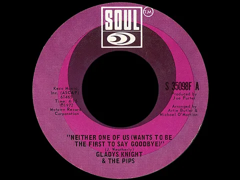 Download MP3 Gladys Knight & The Pips ~ Neither One Of Us (Wants To Be The First) 1973 Soul Purrfection Version