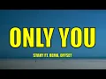 STANY - Only You ft. Rema, Offset - Lyrics