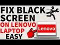 How to Fix Lenovo Laptop Black Screen but Turns On - 2025