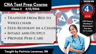 LIVE Prometric CNA Test Prep - Class 6 Wheelchair Transfer Feeding Peri-Care