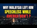 Lagu Why Malaysia Left Him Speechless While America Did Not ?