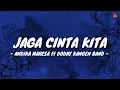 Download Lagu Jaga Cinta Kita - Andika Mahesa ft Dodhy Kangen Band (Lirik with English translation)