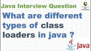 What are different types of class loaders in java
