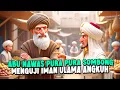Lagu ABU NAWAS PURA PURA JADI ORANG SOMBONG UJI ULAMA ANGKUH  - CERITA JENAKA PENGANTAR TIDUR