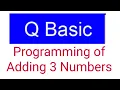 Q BASIC Tutorial 2 - Programming of adding 3 numbers IDEAL COMPUTING