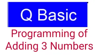 Q BASIC Tutorial 2 - Programming of adding 3 numbers IDEAL COMPUTING