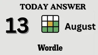 Today s Wordle Answer Aug 13 - NYT Wordle Hints Updates