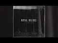 Download Lagu Royal Deluxe - My Time (Official Audio)