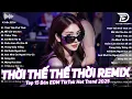 Download Lagu Thời Thế Thế Thời Remix ♫ BXH Nhạc Trẻ Remix Gây Bão TRIỆU VIEW - Top 20 Bản EDM Hot Trend 2025