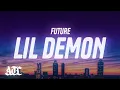 Download Lagu Future - LIL DEMON (Lyrics)