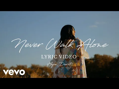 Download MP3 Hope Darst - Never Walk Alone (Official Lyric Video)