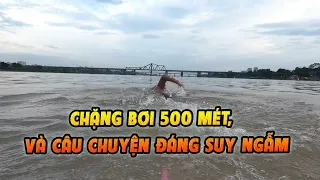 Chặng Bơi 500 Mét Hướng Thẳng Cầu Long Biên, Cùng Câu Chuyện Làm Mình Nghĩ Khác
