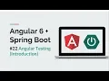 Angular 6 Spring Boot Introduction to Angular Testing