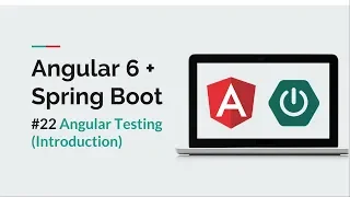 Angular 6 Spring Boot Introduction to Angular Testing