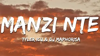 tyler icu u0026 dj maphorisa manzi nte lyrics 