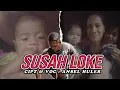 Download Lagu SUSAH LOKE || CIPT/VOC : ANSEL HULER || LAGU DAERAH LAMAHOLOT || OFFICIAL AUDIO VIDEO 