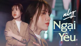 Download NGẠI YÊU - NLY (COVER) | OFFICIAL MUSIC VIDEO MP3