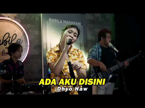 Download MP3 ADA AKU DISINI - DHYO HAW | Cover by Nabila Maharani with NM BOYS