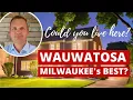 Living in Milwaukee Wauwatosa