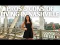 Pros Cons Of Living In Nashville After 2 Years