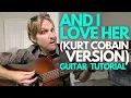 Download Lagu And I Love Her (Kurt Cobain Version) Guitar Tutorial - Guitar Lessons with Stuart!