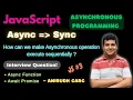 How can we make asynchronous tasks execute in sequential order Async Await in Promises JavaScript