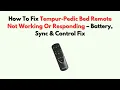 How To Fix Tempur-Pedic Bed Remote Not Working or Responding - Battery Sync Control Fix