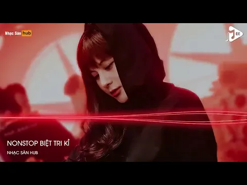 NONSTOP VINAHOUSE 2022 BIT TRI K REMIX NGHE XONG TNH AE A V LNH LNG