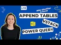 Append tables with VSTACK and Power Query