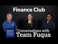 Conversations with Team Fuqua Finance Club at Duke Fuqua