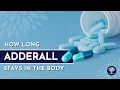 How long does Adderall stay in your system