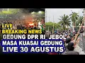 Download Lagu LIVE MALAM INI 30 AGUSTUS  DEMO DI JAKARTA GEDUNG DPR RI - INFO TERKINI