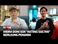 Download Lagu Indra-Doni Sok “Akting Sultan” Berujung Penjara | EcoFlash