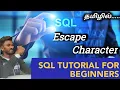 Escape Character in SQL SQL Tutorial Tamil E-9 dndsiva