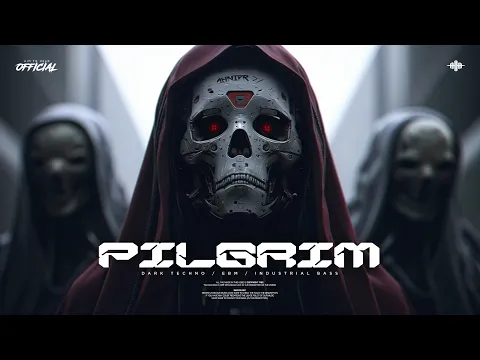 PILGRIM | Darksynth & Heavy Industrial Mix